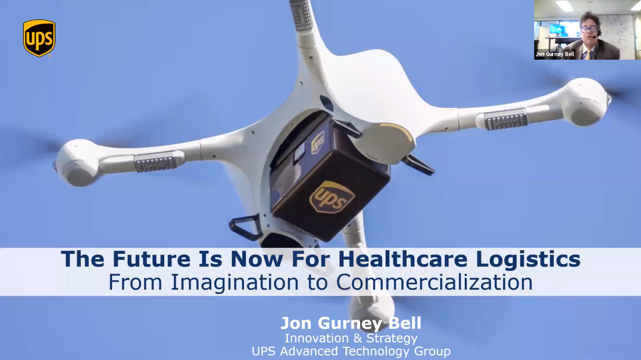 DSCS 2020 - The Future Is Now For Healthcare Logistics - John Bell from UPS