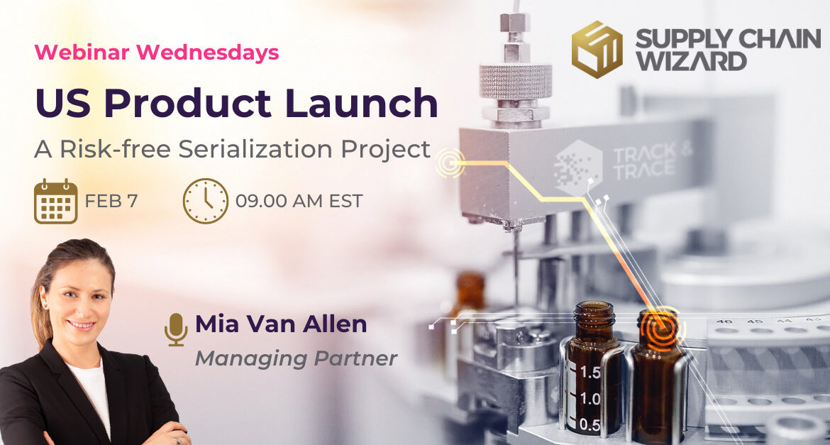 Webinar_US PRoduct Launch -A Risk-free Serialization Project